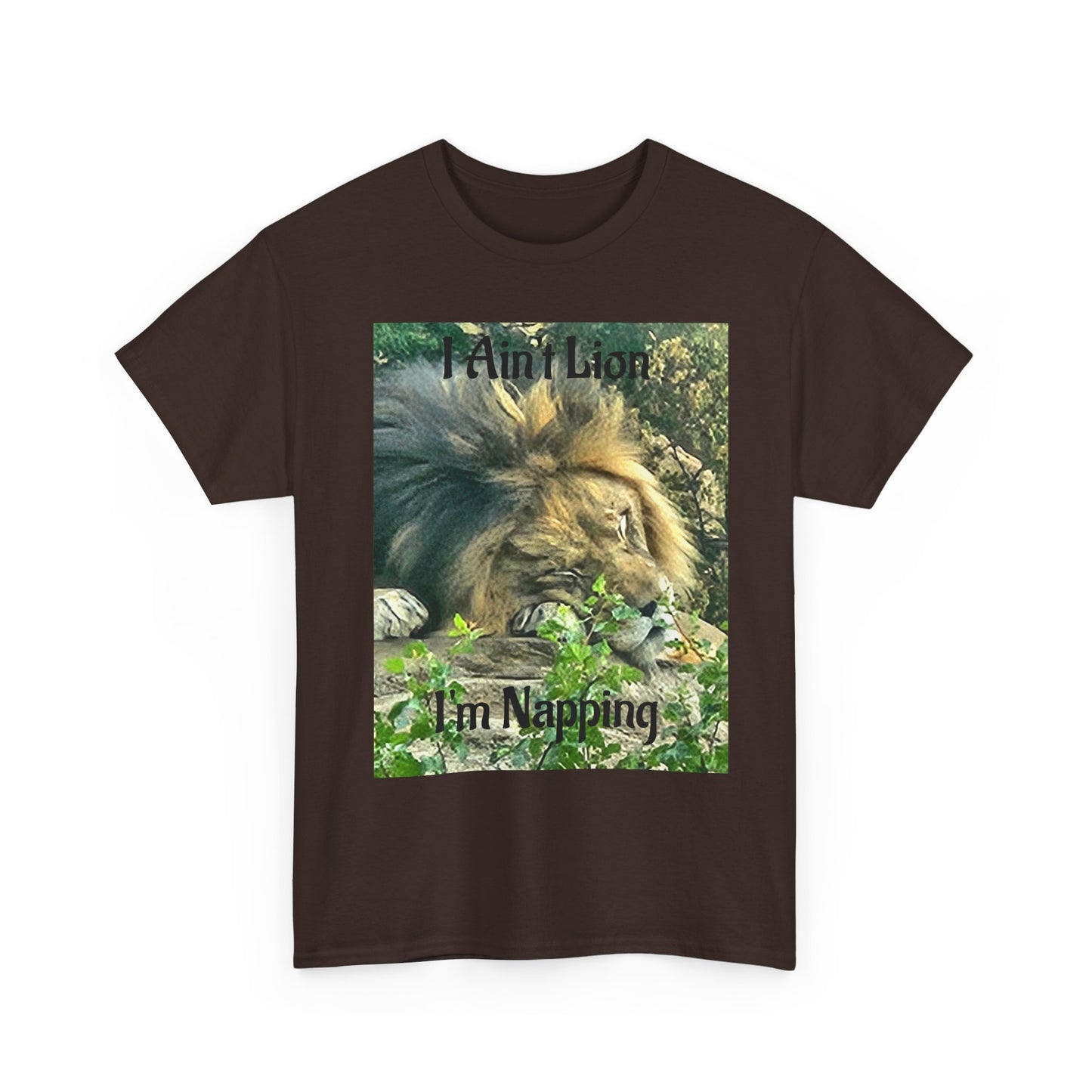 A Custom Printed Lion "I Ain't Lion I'm Napping Tee – Lion Graphic T-Shirt